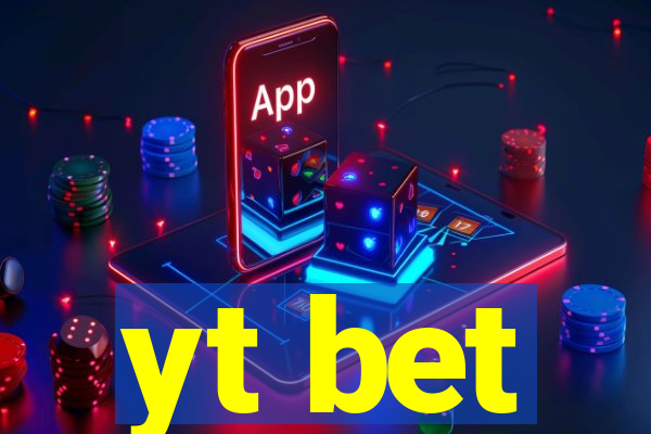 yt bet